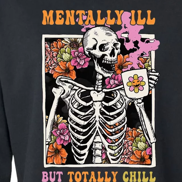 Groovy Mentally Ill But Totally Chill Halloween Skeleton Cropped Pullover Crew