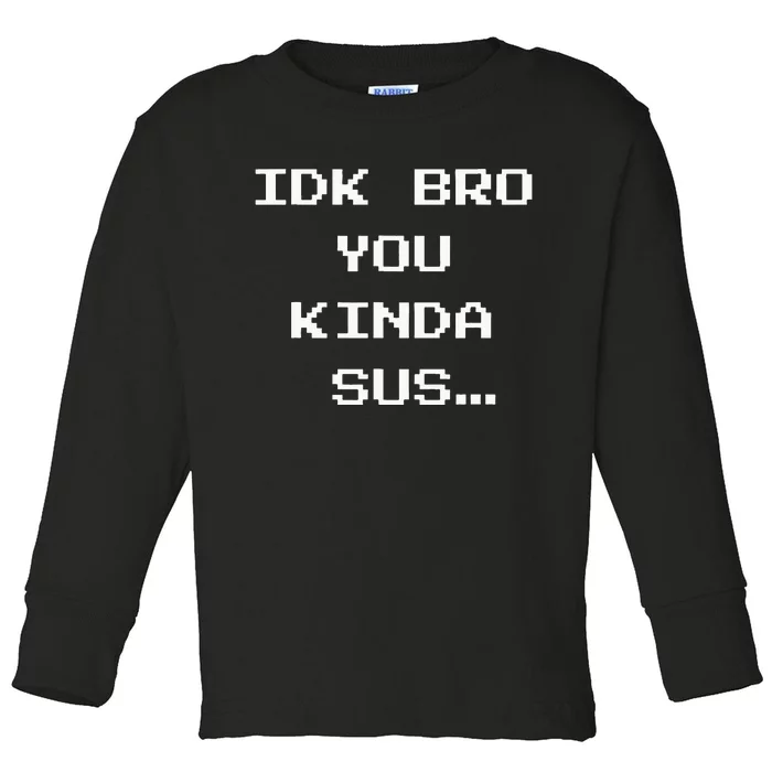 Gaming Meme Impostor Coffee IDK Bro You Kinda Sus Toddler Long Sleeve Shirt