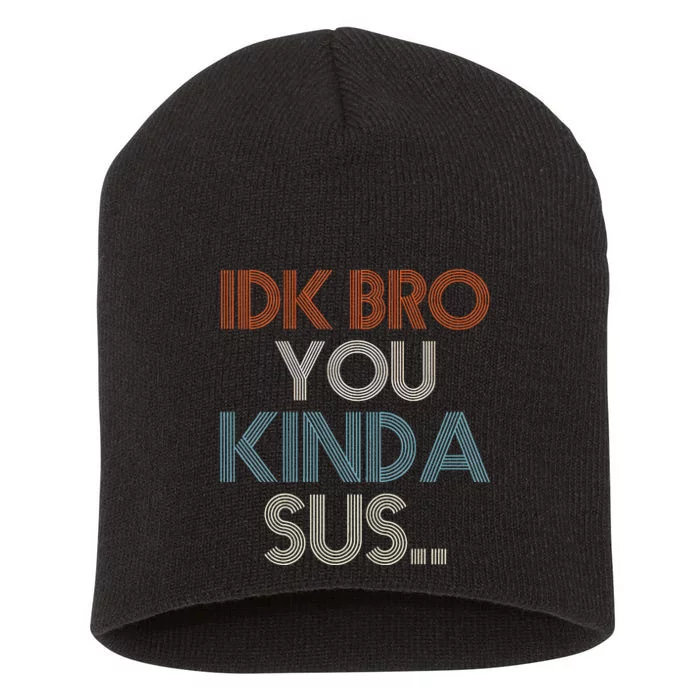 Gaming Meme Impostor Coffee IDK Bro You Kinda Sus Short Acrylic Beanie