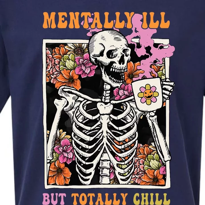 Groovy Mentally Ill But Totally Chill Halloween Skeleton Sueded Cloud Jersey T-Shirt