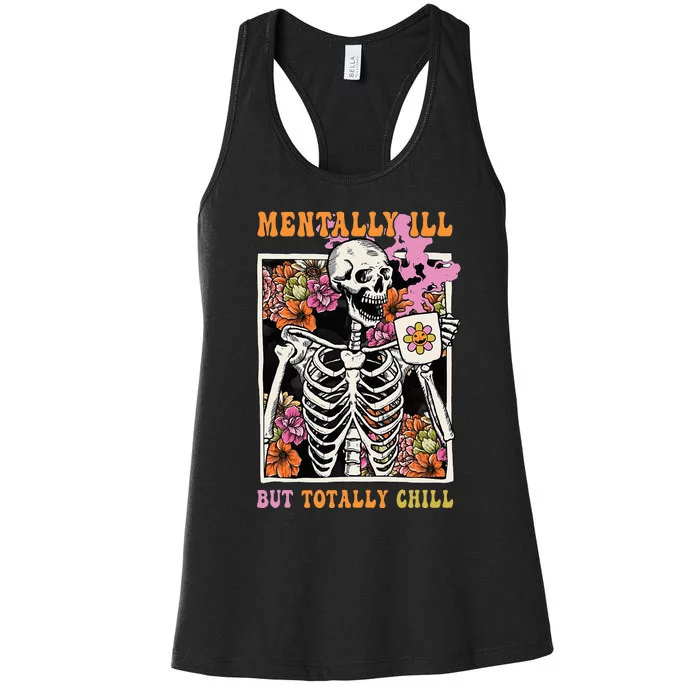 Groovy Mentally Ill But Totally Chill Halloween Skeleton Women's Racerback Tank