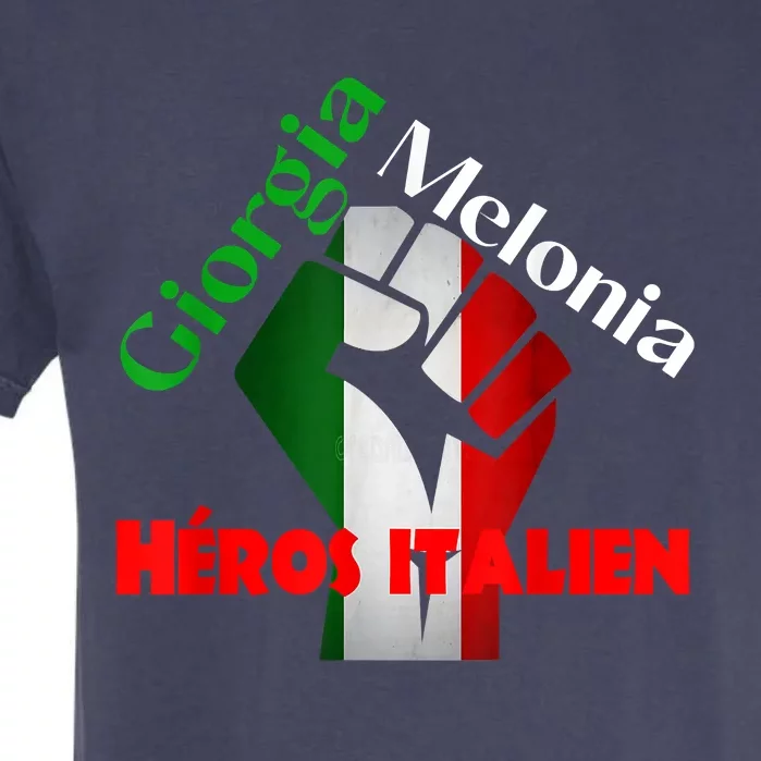 Georgia Meloni Italian Hero Garment-Dyed Heavyweight T-Shirt