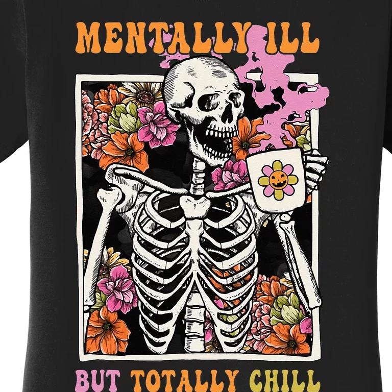 Groovy Mentally Ill But Totally Chill Halloween Skeleton Women's T-Shirt