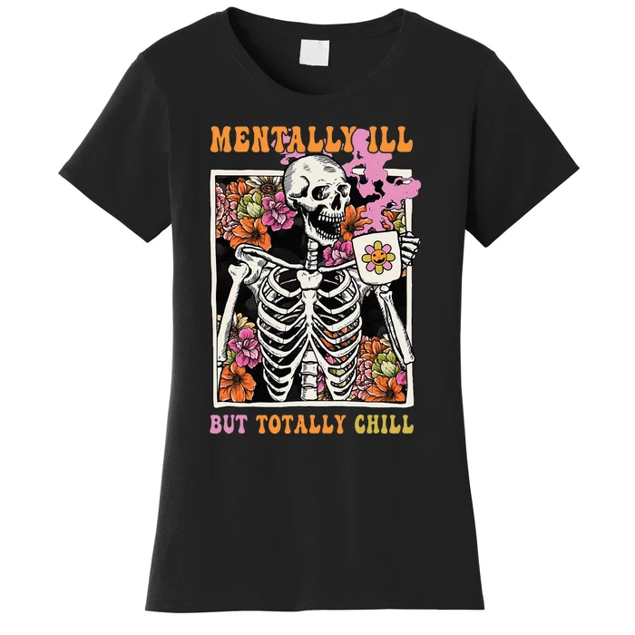 Groovy Mentally Ill But Totally Chill Halloween Skeleton Women's T-Shirt