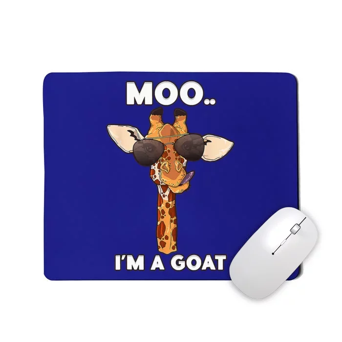 Giraffe Moo Im A Goat Farm Zoo Animal Giraffe Lover Mousepad