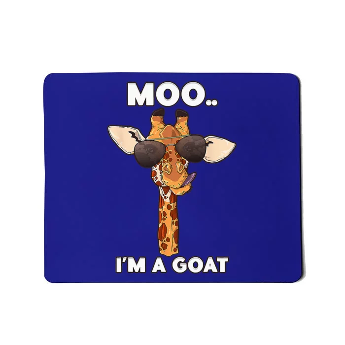 Giraffe Moo Im A Goat Farm Zoo Animal Giraffe Lover Mousepad