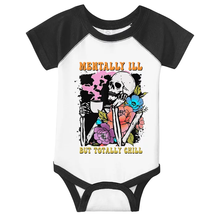 Groovy Mentally Ill But Totally Chill Halloween Skeleton Infant Baby Jersey Bodysuit