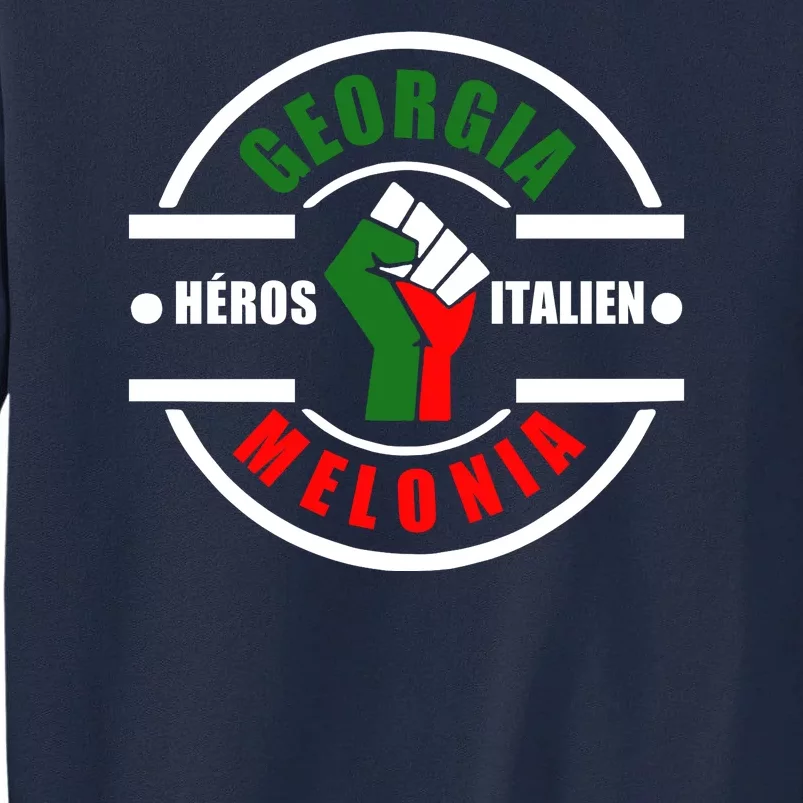 Georgia Meloni Italian Hero Tall Sweatshirt