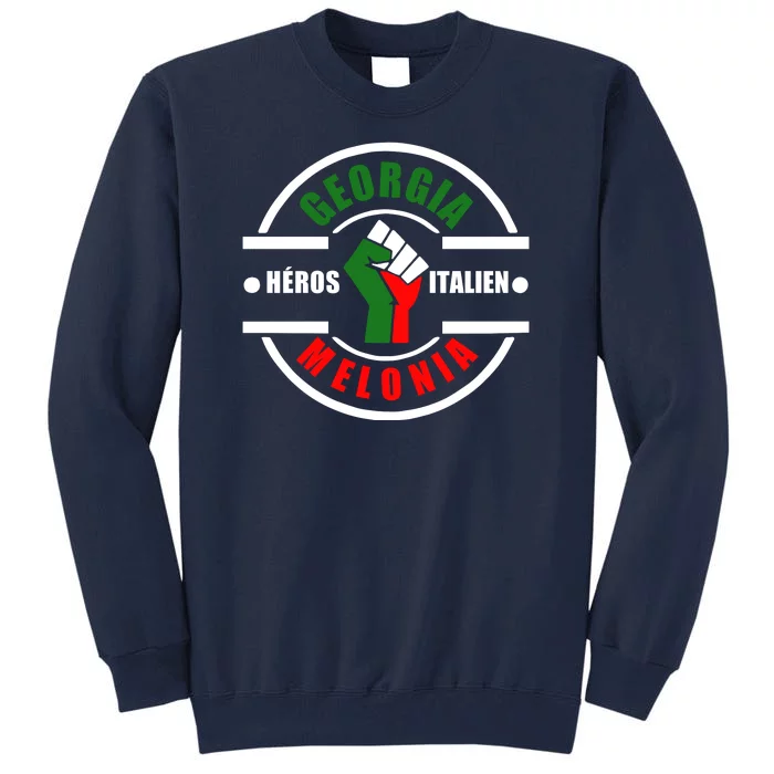 Georgia Meloni Italian Hero Tall Sweatshirt