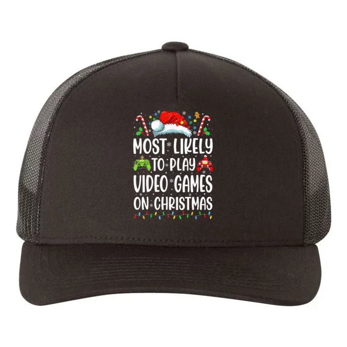 Gamer Most Likely To Play Video Games On Christmas Yupoong Adult 5-Panel Trucker Hat