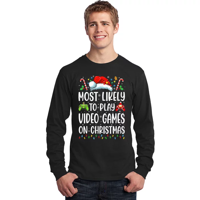 Gamer Most Likely To Play Video Games On Christmas Long Sleeve Shirt