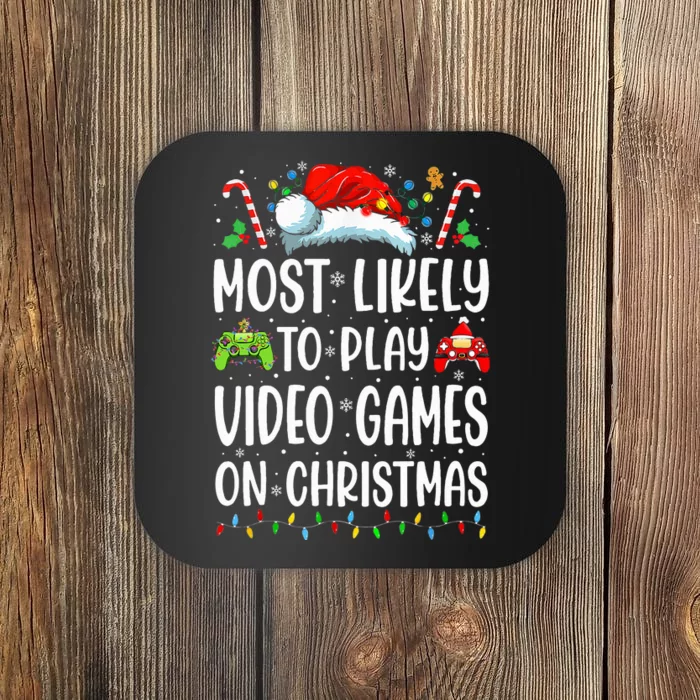 Gamer Most Likely To Play Video Games On Christmas Coaster