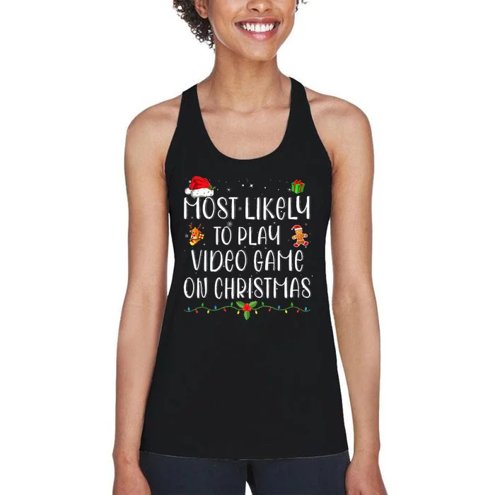 Gamer Most Likely To Play Video Games On Christmas Women's Racerback Tank