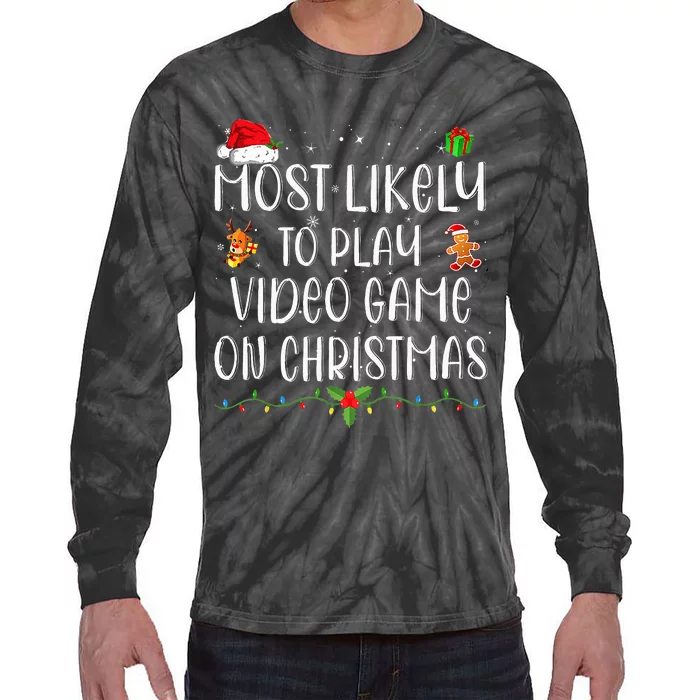 Gamer Most Likely To Play Video Games On Christmas Tie-Dye Long Sleeve Shirt