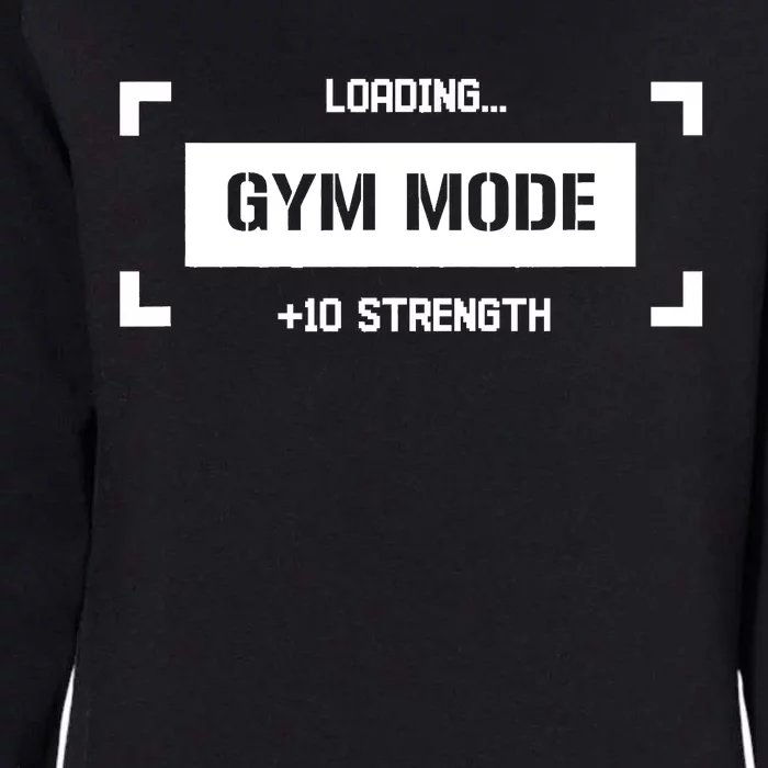 Gym Mode Loading + 10 Strength Womens California Wash Sweatshirt