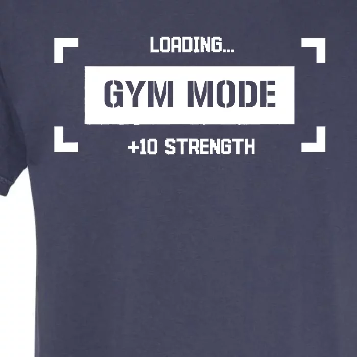 Gym Mode Loading + 10 Strength Garment-Dyed Heavyweight T-Shirt