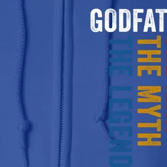 Godfather Myth Legend Funny Uncle Godfather Gift Full Zip Hoodie