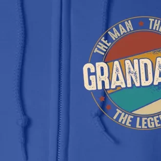 Grandaddy Myth Legend Funny Fathers Day Grandaddy Meaningful Gift Full Zip Hoodie