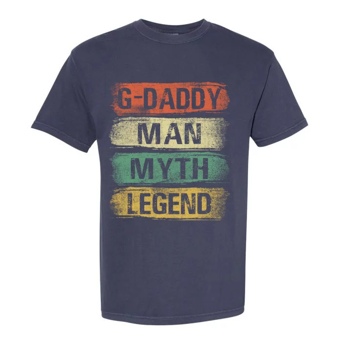 Gdaddy Myth Legend Fathers Day Vintage Gdaddy Gift Garment-Dyed Heavyweight T-Shirt