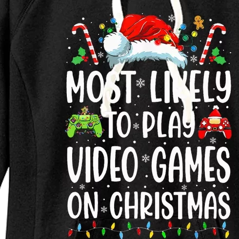 Gamer Most Likely To Play Video Games On Christmas Women's Fleece Hoodie