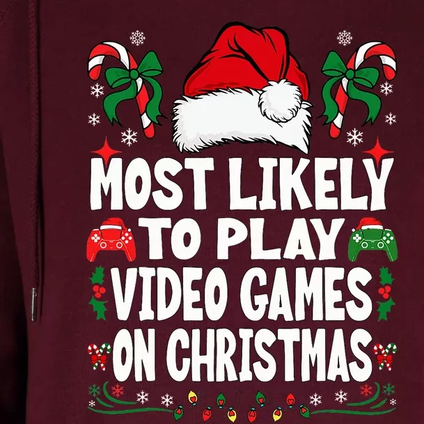 Gamer Most Likely To Play Video Games On Christmas Womens Funnel Neck Pullover Hood