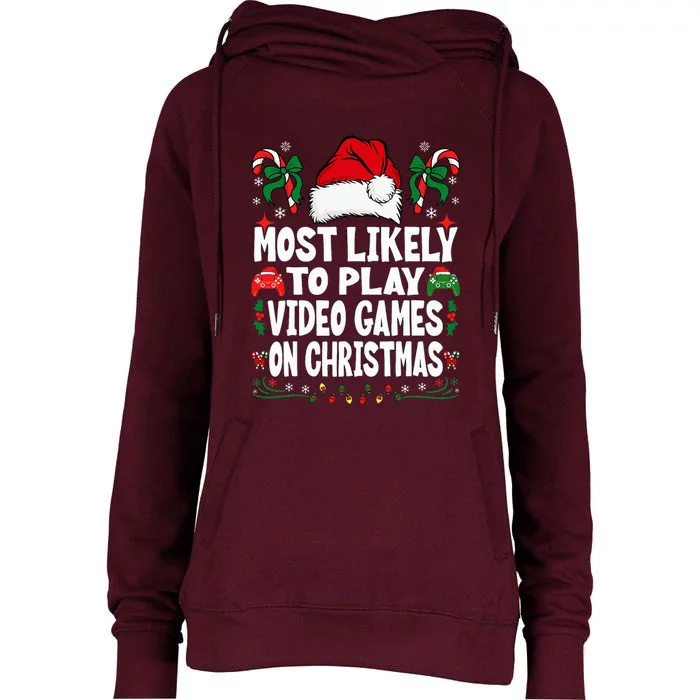 Gamer Most Likely To Play Video Games On Christmas Womens Funnel Neck Pullover Hood