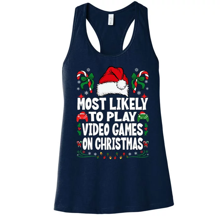 Gamer Most Likely To Play Video Games On Christmas Women's Racerback Tank