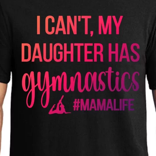 Gymnastics Mama Life Gymnastics Mom Of A Gymnast Cute Gift Pajama Set