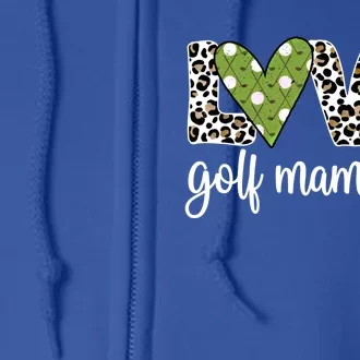 Golf Mama Life Golf Player Mom Of A Golfer Mother Cute Gift Full Zip Hoodie