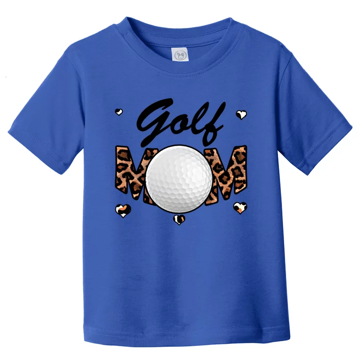 Golf Mom Leopard Funny Golf Mom Mother's Day Gift Toddler T-Shirt