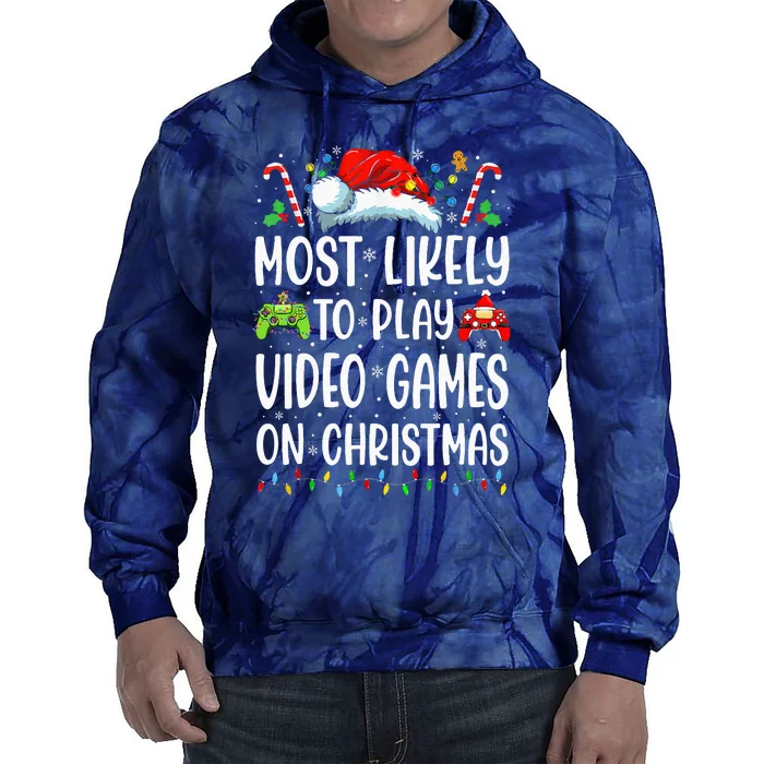 Gamer Most Likely To Play Video Games On Christmas Tie Dye Hoodie