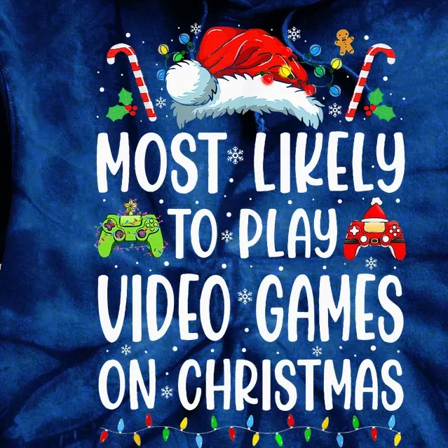 Gamer Most Likely To Play Video Games On Christmas Tie Dye Hoodie