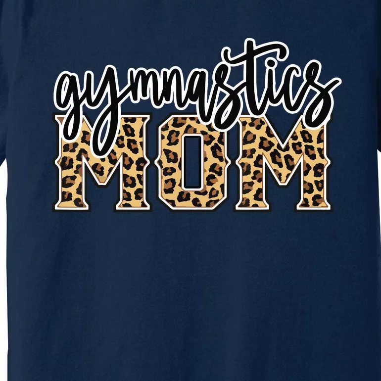 Gymnastics Mom Leopard Print Womens Proud Gymnast Mother Premium T-Shirt