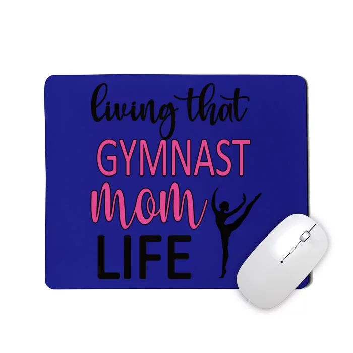 Gymnast Mama Life Gymnastics Mom Of A Gymnast Gift Mousepad