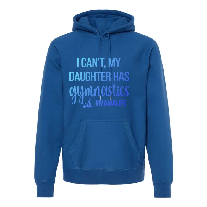 Gymnastics Mama Life Gymnastics Mom Of A Gymnast Cute Gift Premium Hoodie