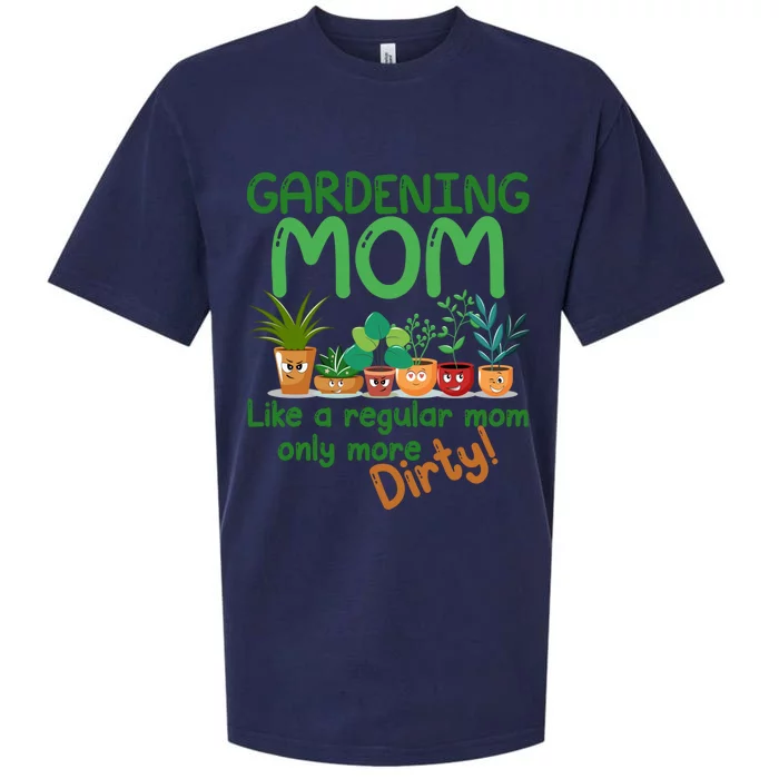 Gardening Mom Like A Regular Mom But More Dirty Plant Lady Gift Sueded Cloud Jersey T-Shirt