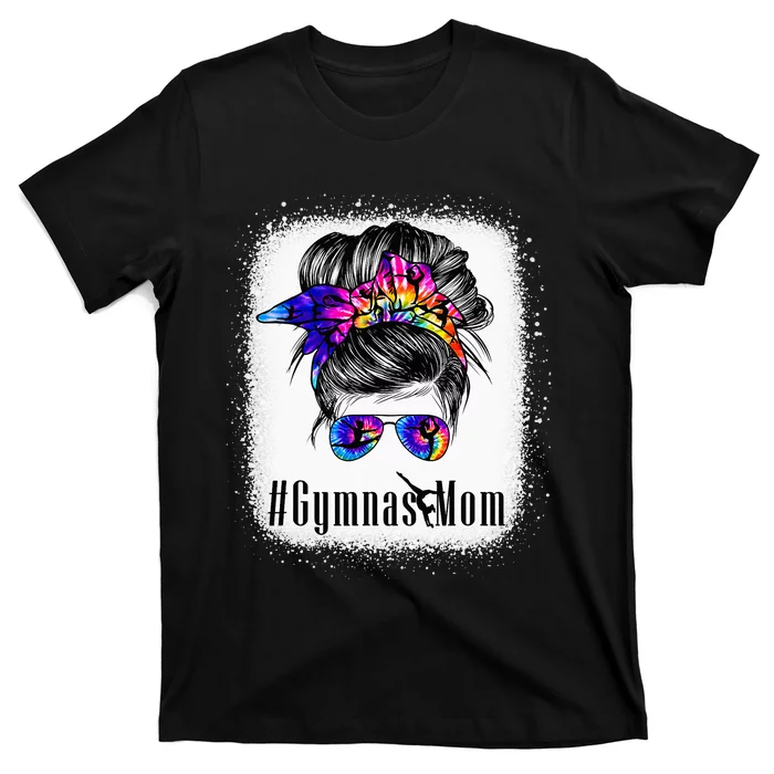 Gymnastics Mom Messy Bun Hair glasses Gymnast Mother T-Shirt