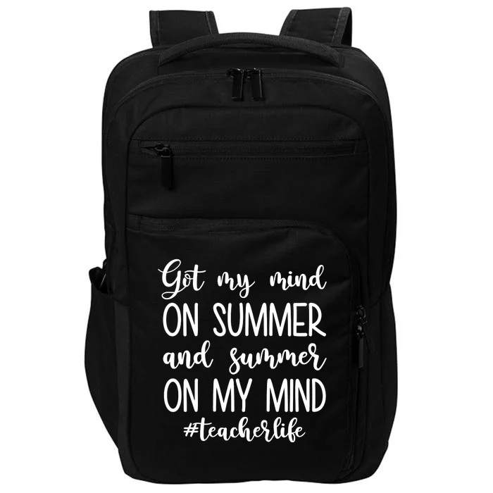 Got My Mind On Summer Teacher Life Impact Tech Backpack