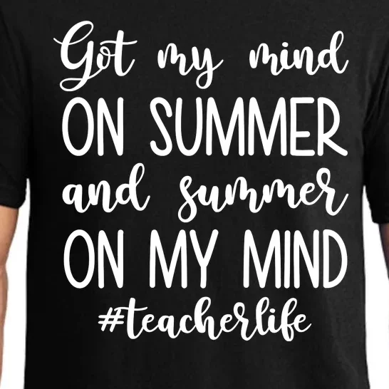 Got My Mind On Summer Teacher Life Pajama Set