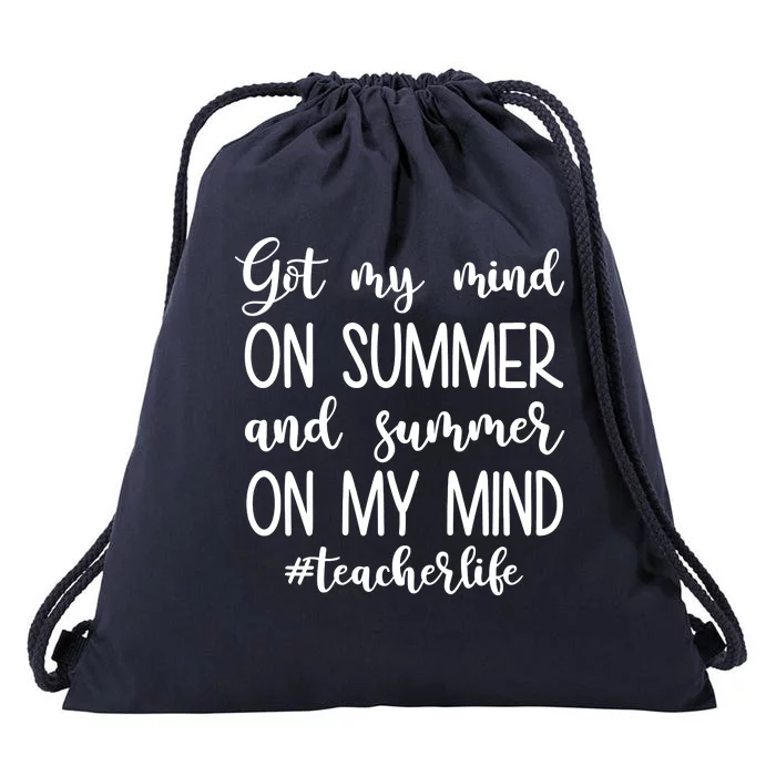 Got My Mind On Summer Teacher Life Drawstring Bag