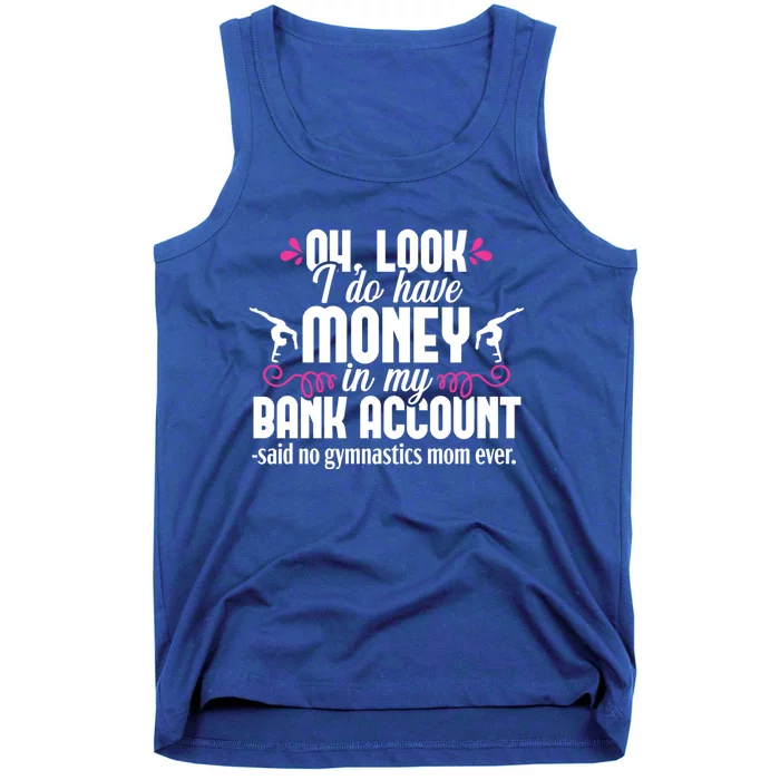 Gymnastics Mom Money Funny Quote Gymnast Parents Gift Tank Top