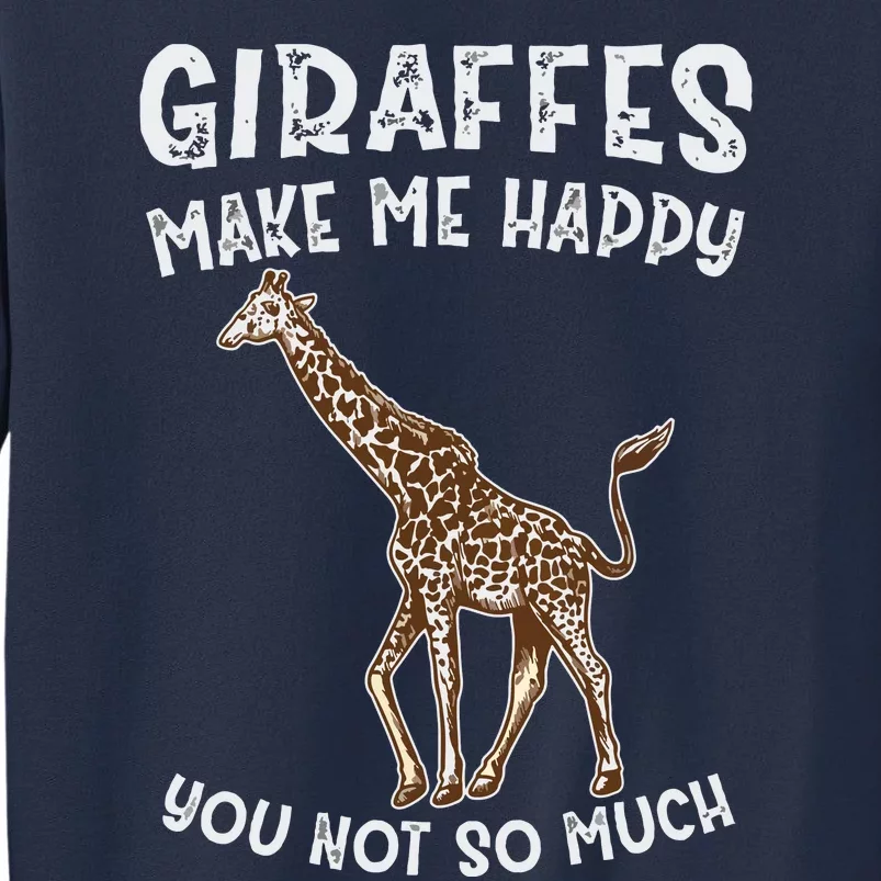 Giraffes Make Me Happy You Not So Much Sweatshirt