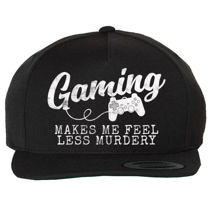 Gaming Makes Me Feel Less Murdery Funny Wool Snapback Cap