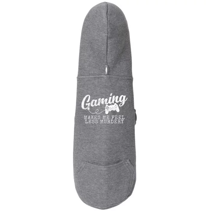 Gaming Makes Me Feel Less Murdery Funny Doggie 3-End Fleece Hoodie