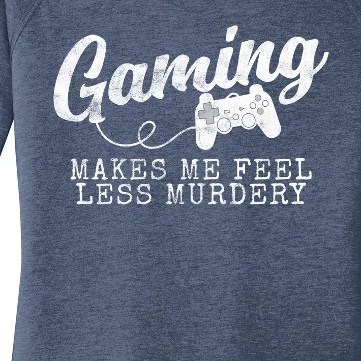 Gaming Makes Me Feel Less Murdery Funny Women's Perfect Tri Tunic Long Sleeve Shirt