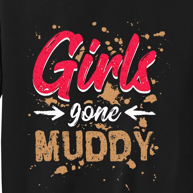 Gone Muddy Mud Run For Women Mud Running Team Tall Sweatshirt