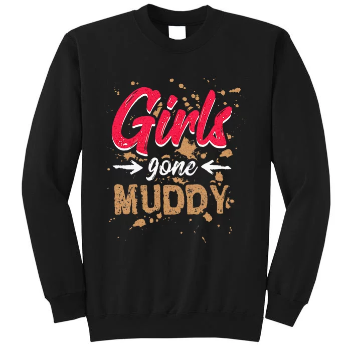 Gone Muddy Mud Run For Women Mud Running Team Tall Sweatshirt