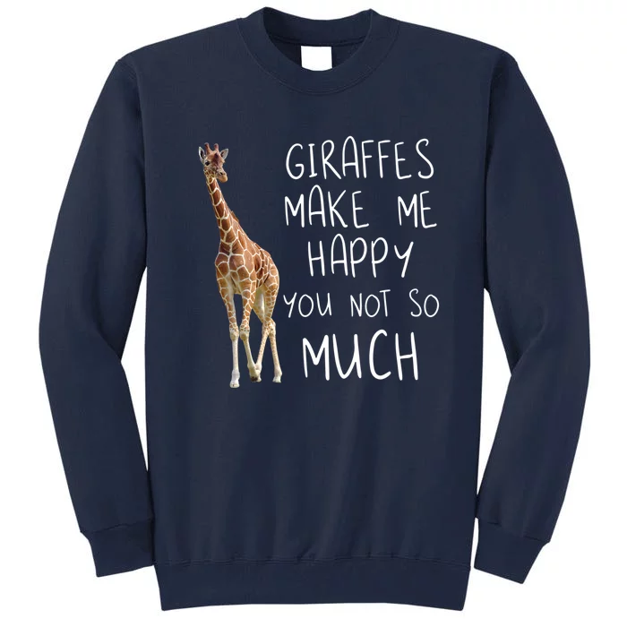 Giraffe Make Me Happy Cool Drawing Print Giraffe Tall Sweatshirt