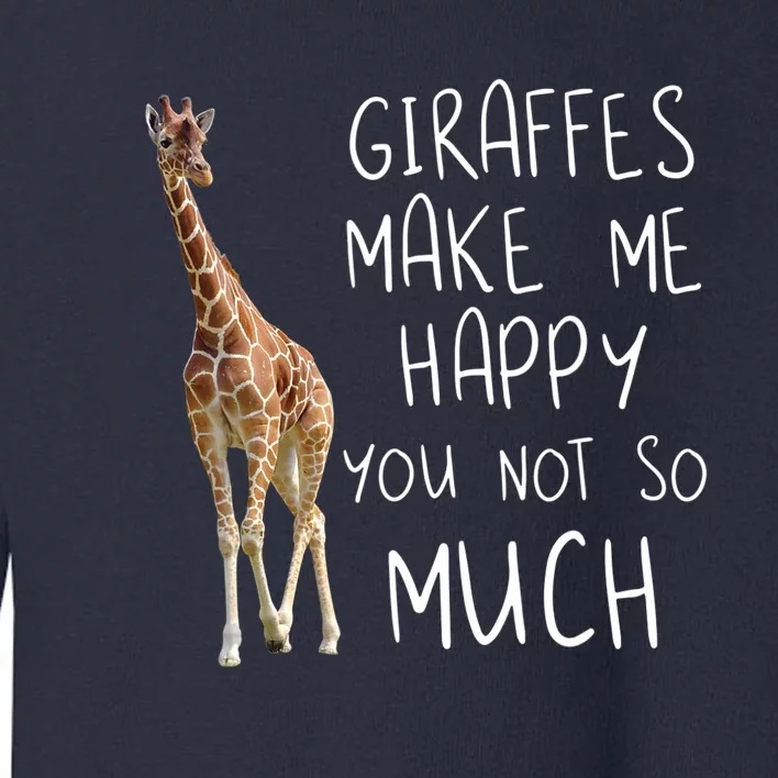 Giraffe Make Me Happy Cool Drawing Print Giraffe Toddler Sweatshirt