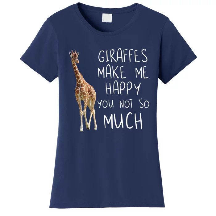 Giraffe Make Me Happy Cool Drawing Print Giraffe Women's T-Shirt